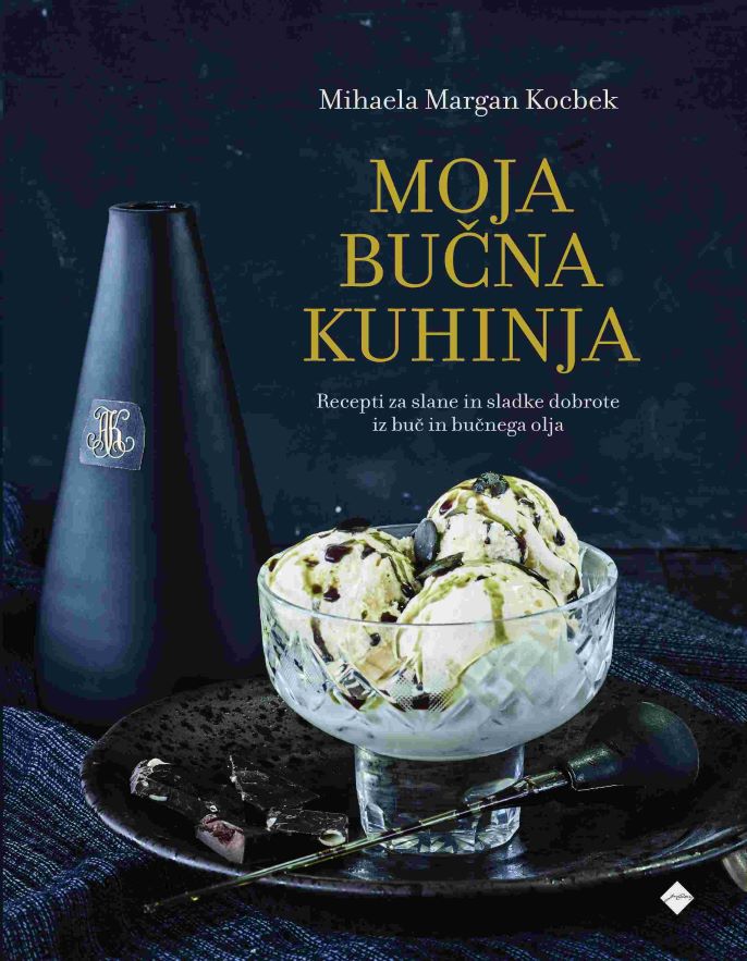 Moja bučna kuhinja: recepti za slane in sladke dobrote iz buč in bučnega olja