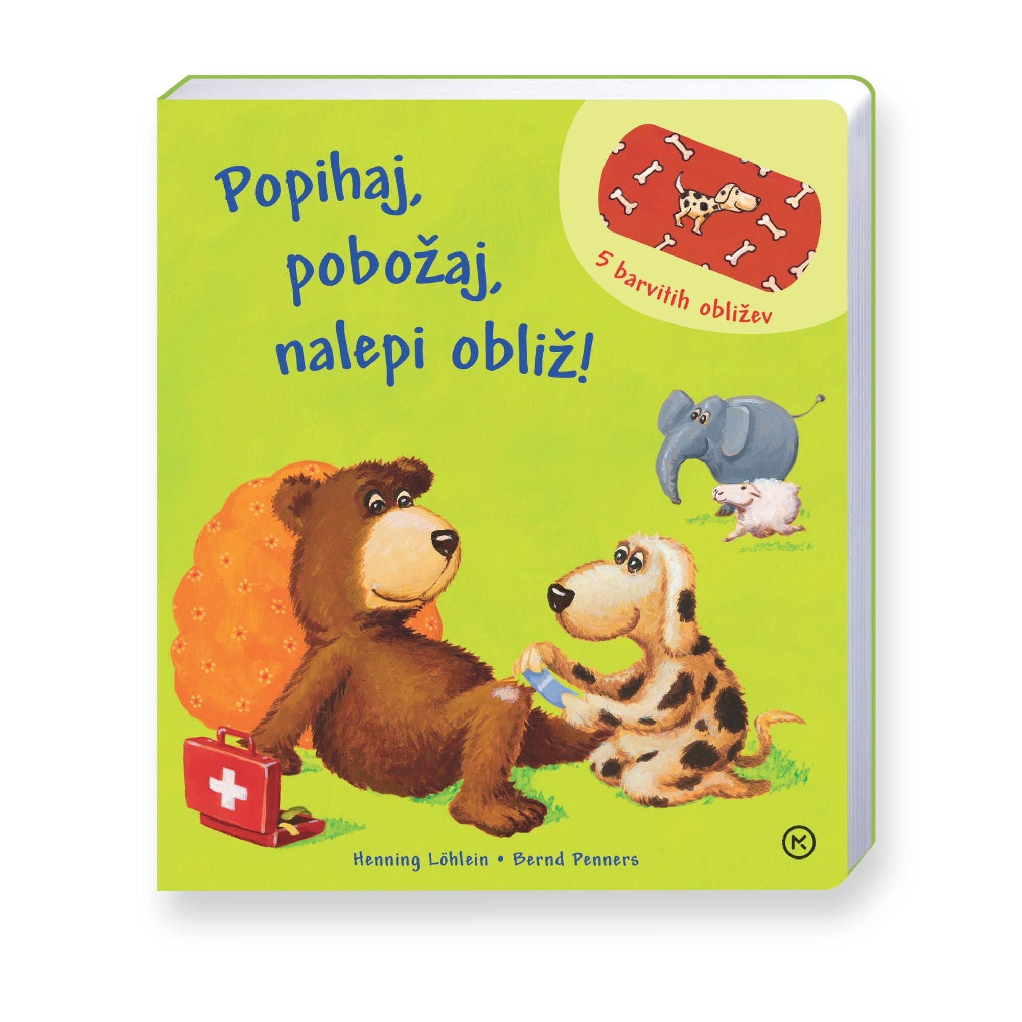 Popihaj, pobožaj, nalepi obliž!