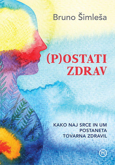 (P)ostati zdrav (PODPISANA knjiga*)