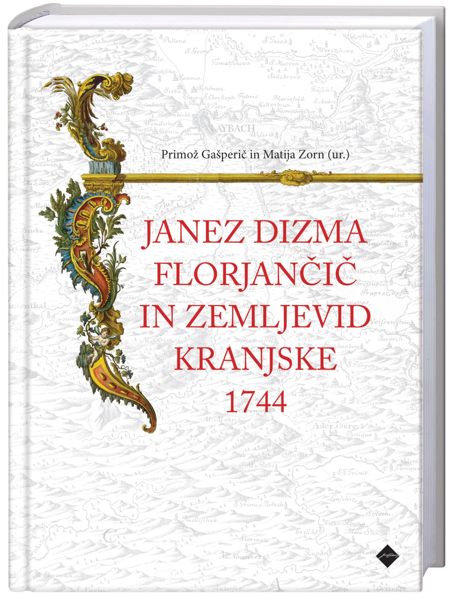 Janez Dizma Florjančič in zemljevid Kranjske 1744