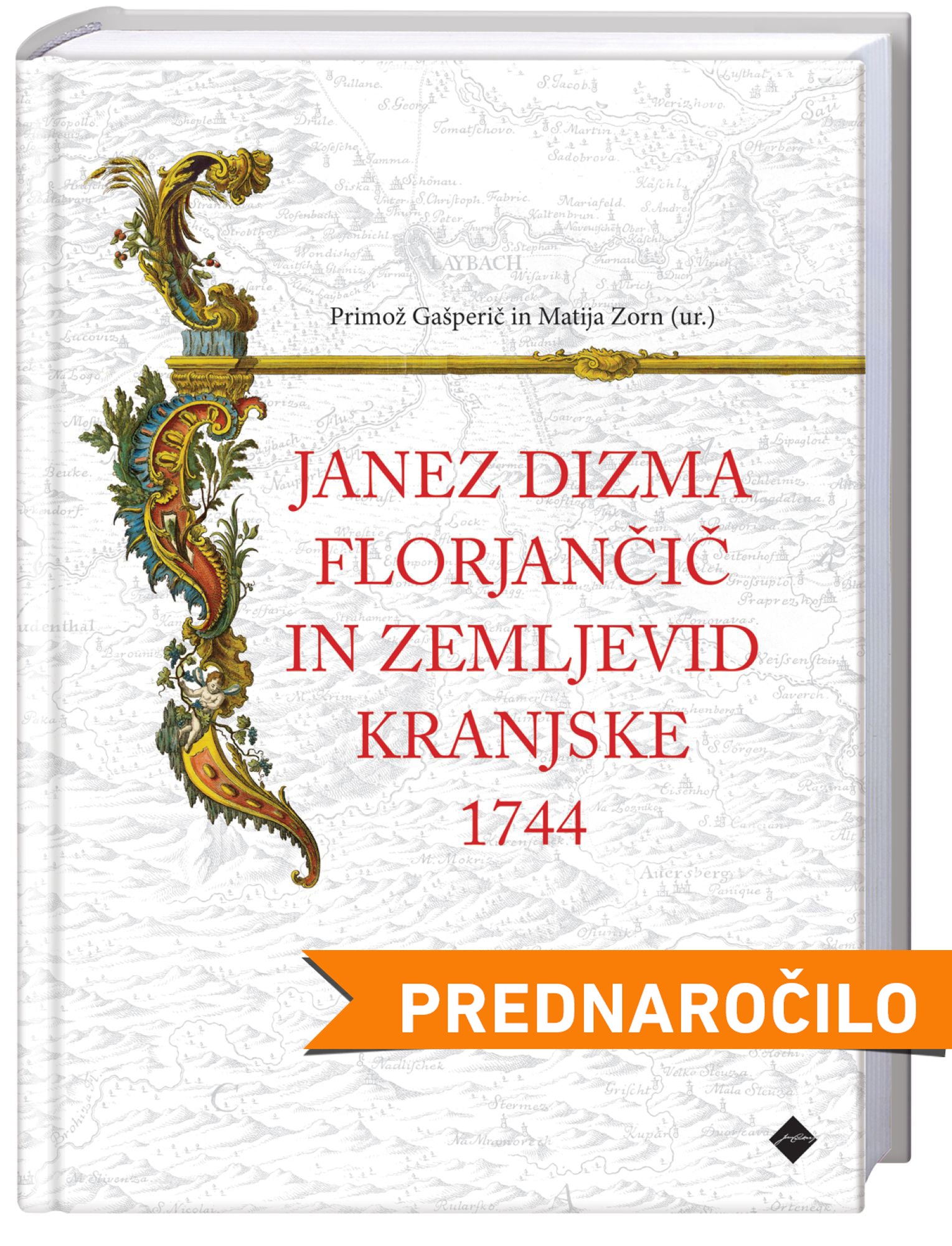 Janez Dizma Florjančič in zemljevid Kranjske 1744